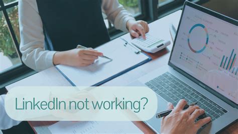 What to Do When LinkedIn Is Not Working