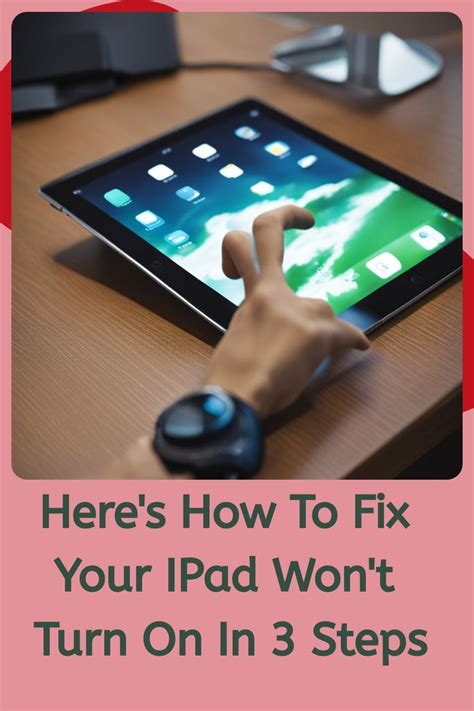 What to Do When Your iPad Won t Turn On