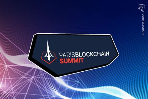 What to Expect at the Paris Blockchain Summit Mainstream Edition