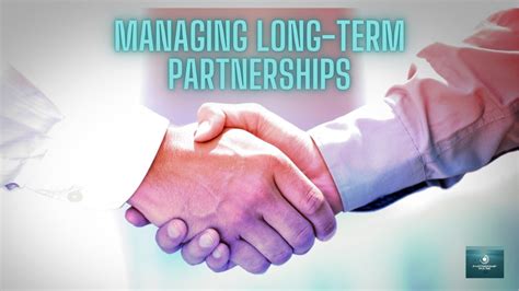 What to Expect from the Long-Term Partnership