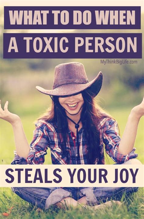 What to do When a Toxic Person Steals Your Joy - My Think Big Life