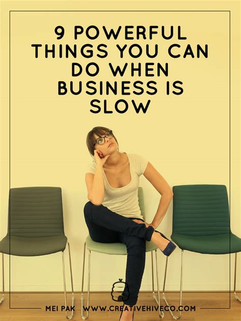 What to do when business is slow