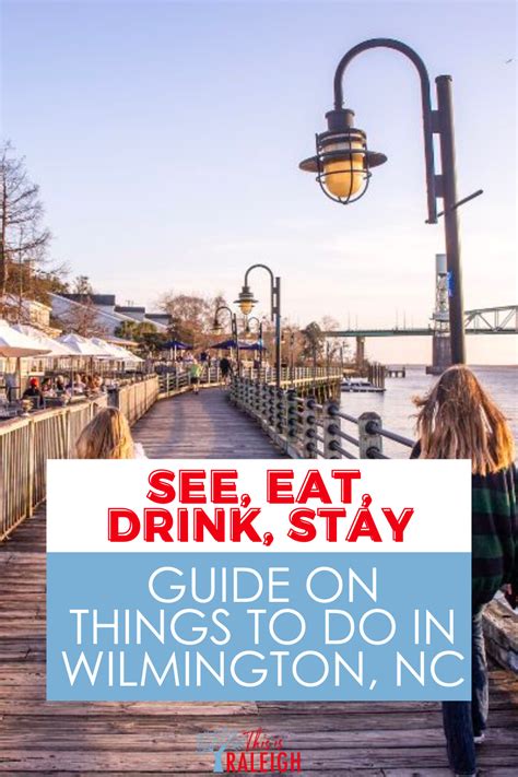 What to do where to stay and what to eat in Wilmington NC Raleigh
