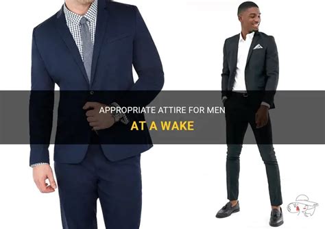 What to wear at a wake male. .  ...