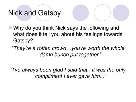 What was the only compliment that Nick ever gave Gatsby?