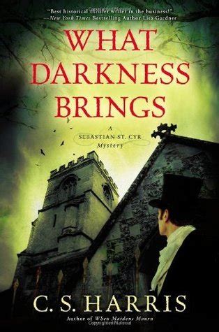 Full Download What Darkness Brings Sebastian St Cyr 8 By Cs Harris