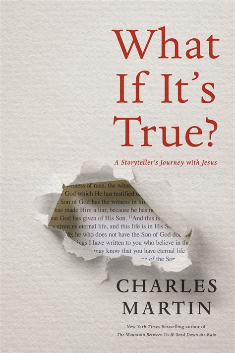 Read Online What If Its True A Storytellers Journey With Jesus By Charles Martin