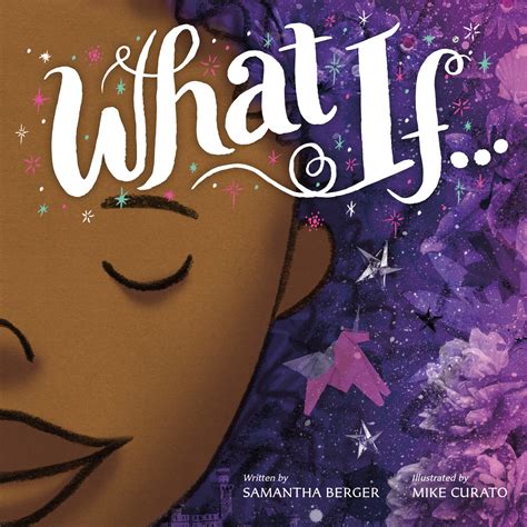 Read Online What If By Samantha Berger