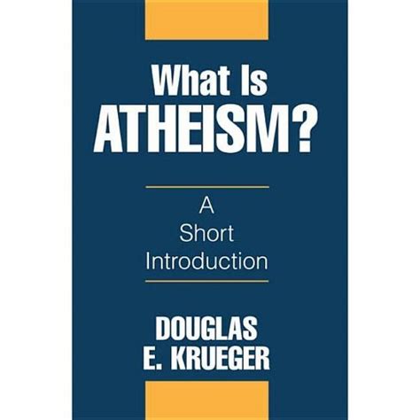 Read What Is Atheism By Douglas E Krueger