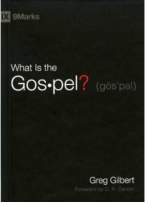 Read Online What Is The Gospel By Greg Gilbert