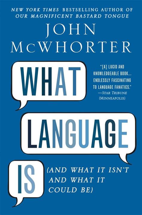 Download What Language Is And What It Isnt And What It Could Be By John Mcwhorter