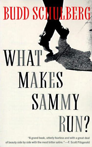 Read What Makes Sammy Run By Budd Schulberg