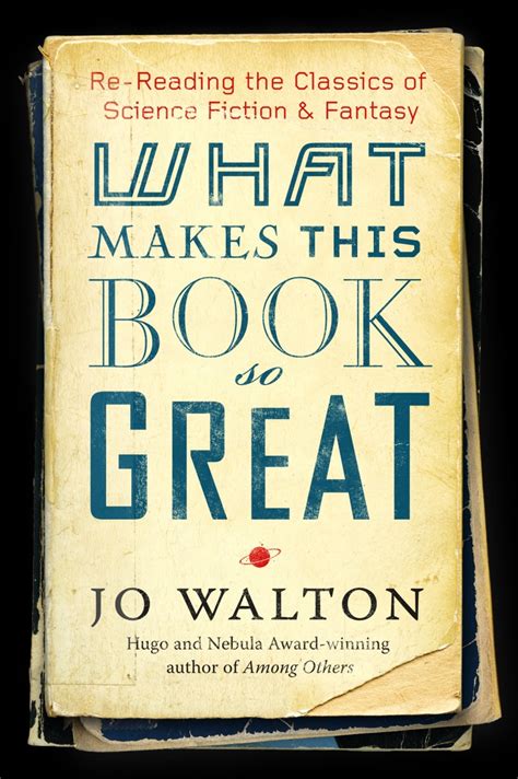 Read What Makes This Book So Great By Jo Walton