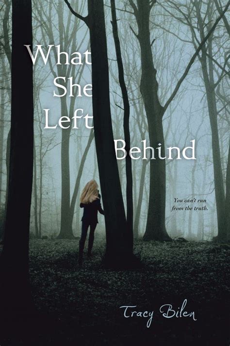 Read Online What She Left Behind By Tracy Bilen