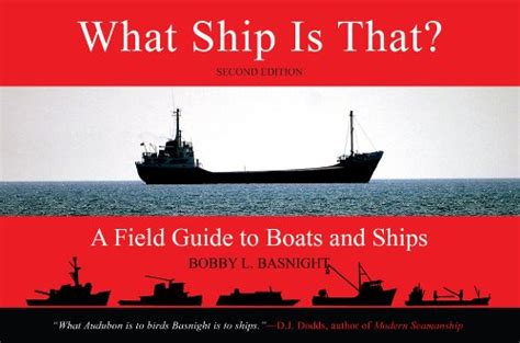 Read Online What Ship Is That Second Edition A Field Guide To Boats And Ships By Bobby L Basnight