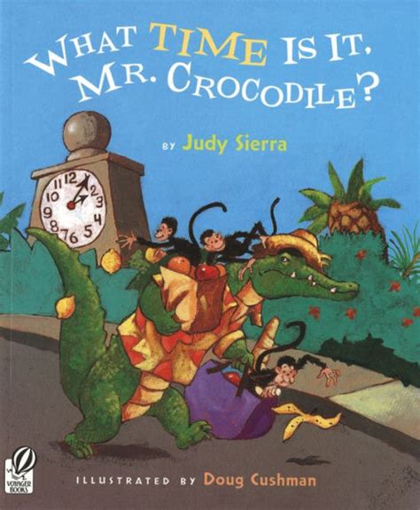 Full Download What Time Is It Mr Crocodile By Judy Sierra