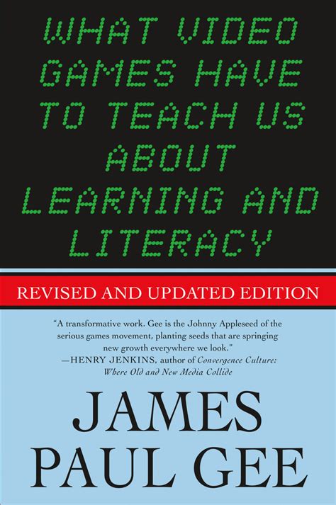 Full Download What Video Games Have To Teach Us About Learning And Literacy By James Paul Gee