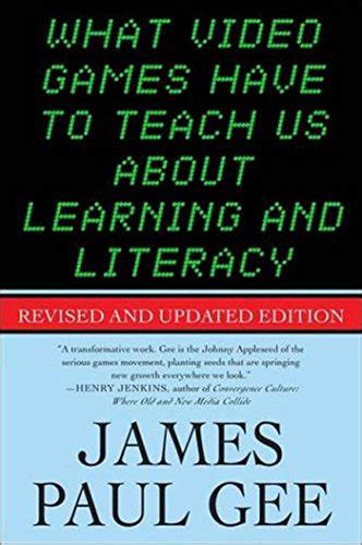 Full Download What Video Games Have To Teach Us About Learning And Literacy By James Paul Gee