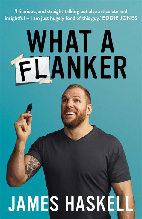 Read What A Flanker By James Haskell