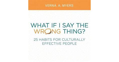 Download What If I Say The Wrong Thing 25 Habits For Culturally Effective People By Vern Myers