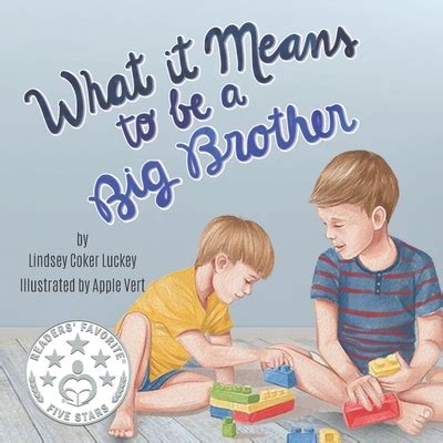 Read Online What It Means To Be A Big Brother By Lindsey Coker Luckey