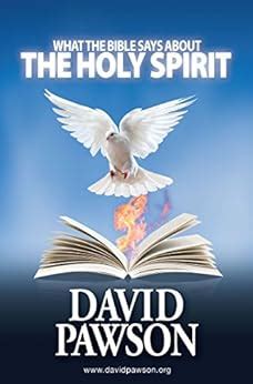 Read Online What The Bible Says About The Holy Spirit By David Pawson