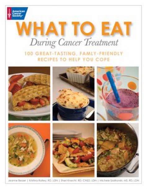 Read Online What To Eat During Cancer Treatment 100 Greattasting Familyfriendly Recipes To Help You Cope By Jeanne Besser