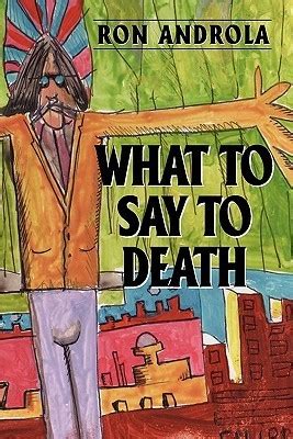 Download What To Say To Death By Ron Androla