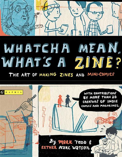 Read Online Whatcha Mean Whats A Zine By Mark Todd