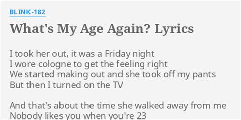 Whats my age again lyrics. Things To Know About Whats my age again lyrics. 