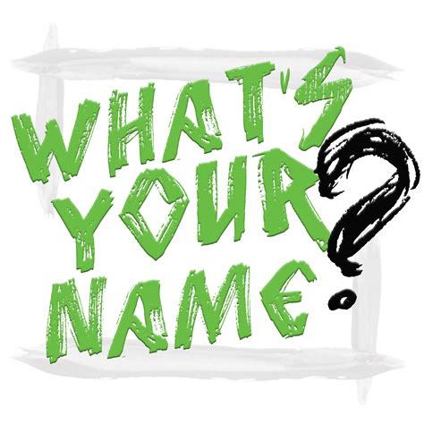 Whats your name. Things To Know About Whats your name. 