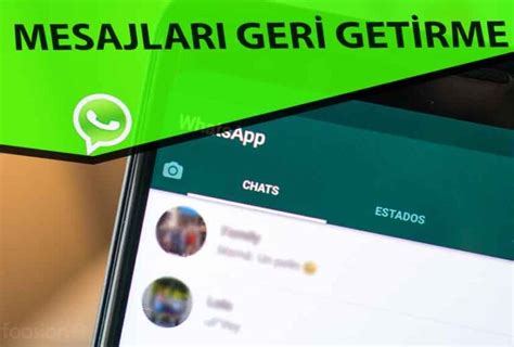 Whatsapp eski mesajları geri getirme android