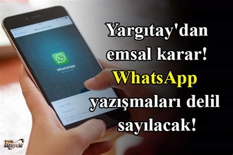 Whatsapp yazışmaları delil yargıtay
