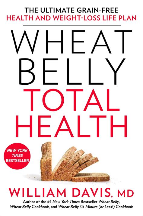 Read Online Wheat Belly Total Health The Ultimate Grainfree Health And Weightloss Life Plan By William  Davis