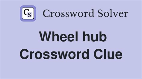 Wheel hub crossword. Crossword Clue. Here is the solution for the Delta hub clue featured on January 1, 2006. We have found 40 possible answers for this clue in our database. Among them, one solution stands out with a 94% match which has a length of 7 letters. You can unveil this answer gradually, one letter at a time, or reveal it all at once. 