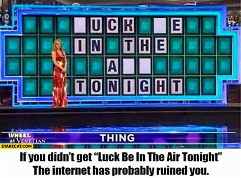Wheel of fortune luck be in the air tonight. Things To Know About Wheel of fortune luck be in the air tonight. 