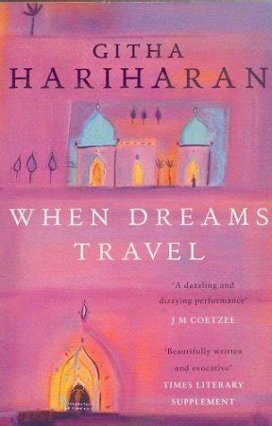 When Dreams Travel by Githa Hariharan Goodreads