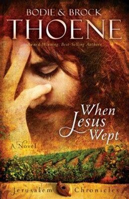 When Jesus Wept, The Jerusalem Chronicles Series #1 - Christianbook