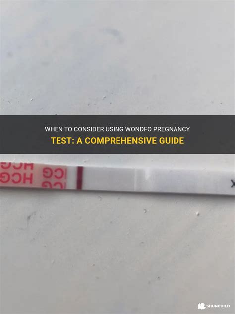 When To Consider Using Wondfo Pregnancy Test A Comprehensive Guide