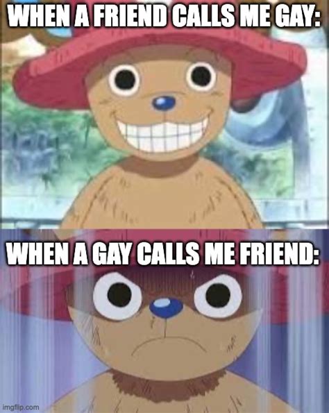 When a Friend Calls Me Gay Meme