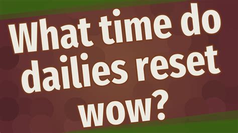 When do dailies reset wow. Things To Know About When do dailies reset wow. 