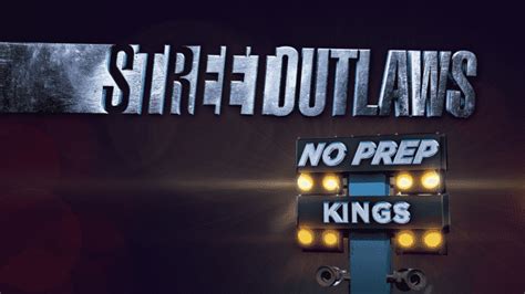 Street Outlaws: No Prep Kings is a Reality TV show on Discovery Channel, which was launched on February 27, 2018. Network: Discovery Channel Previous Show: Will 'Killing Fields' Return For A Season 4 on Discovery Channel?