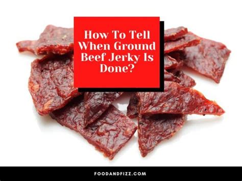 When is jerky done