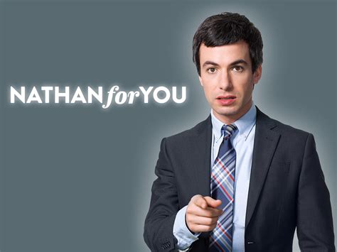 When is nathan for you on