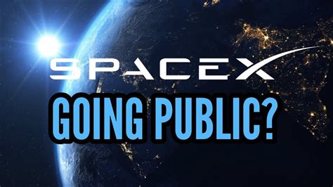 When is spacex going public