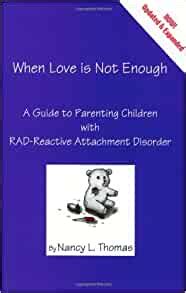 When love is not enough a guide to parenting with rad reactive attachment disorder. - Energy and chemical change solutions manual.