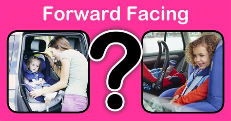 When should child be forward facing
