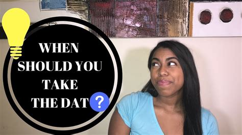 When should i take the dat