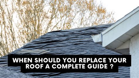 When should you replace roof