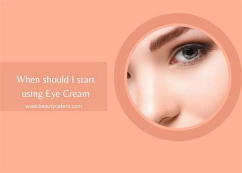 When should you start using eye cream